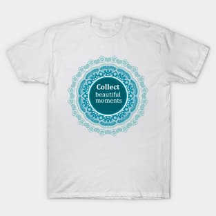 Mindfulness quote T-Shirt